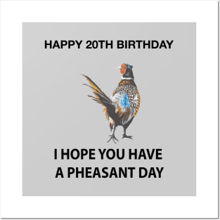 Happy 20th Birthday I hope you have a Pheasant day on grey Posters and Art